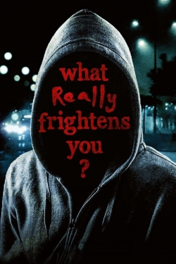 What Really Frightens You?-123movies