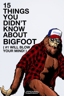 15 Things You Didn't Know About Bigfoot-123movies