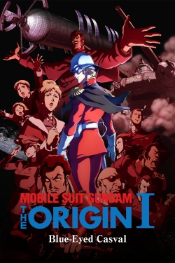 Mobile Suit Gundam: The Origin I - Blue-Eyed Casval-123movies