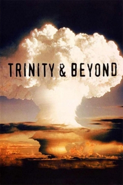 Trinity And Beyond: The Atomic Bomb Movie-123movies