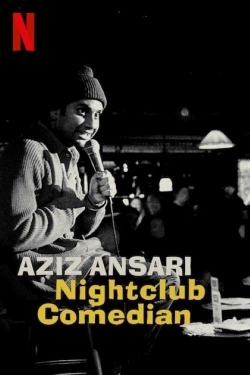 Aziz Ansari: Nightclub Comedian-123movies