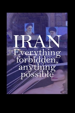 Iran: Everything Forbidden, Anything Possible-123movies