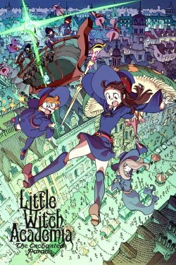 Little Witch Academia: The Enchanted Parade-123movies