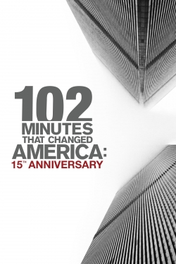 102 Minutes That Changed America: 15th Anniversary-123movies