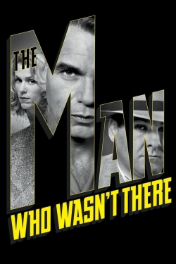 The Man Who Wasn't There-123movies