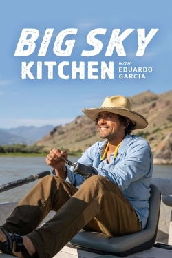 Big Sky Kitchen with Eduardo Garcia-123movies