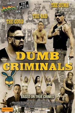 Dumb Criminals: The Movie-123movies