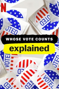 Whose Vote Counts, Explained-123movies