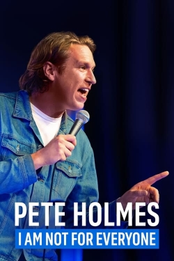 Pete Holmes: I Am Not for Everyone-123movies