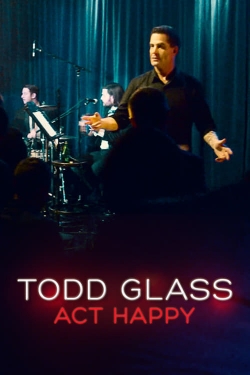 Todd Glass: Act Happy-123movies