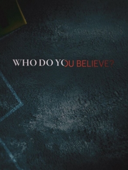 Who Do You Believe?-123movies