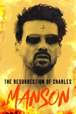 The Resurrection of Charles Manson-123movies