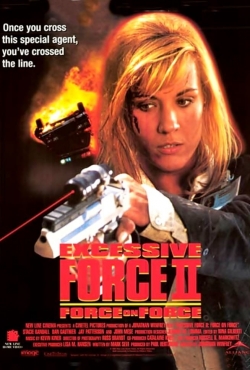 Excessive Force II: Force on Force-123movies