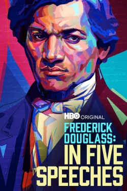 Frederick Douglass: In Five Speeches-123movies