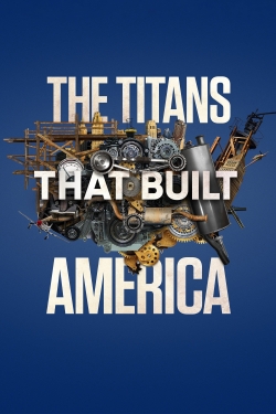 The Titans That Built America-123movies