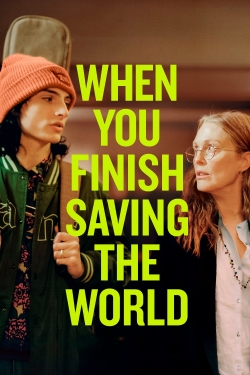 When You Finish Saving The World-123movies