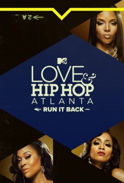 Love & Hip Hop Atlanta: Run It Back-123movies