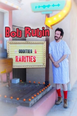 Bob Rubin: Oddities and Rarities-123movies