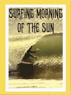 Surfing Morning of the Sun-123movies