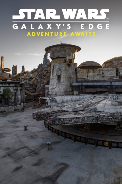 Star Wars: Galaxy's Edge - Adventure Awaits-123movies