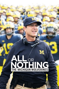 All or Nothing: The Michigan Wolverines-123movies