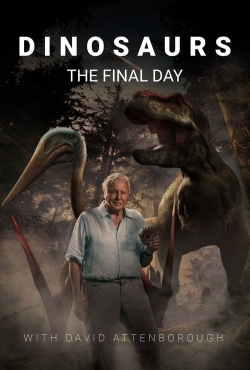 Dinosaurs: The Final Day with David Attenborough-123movies