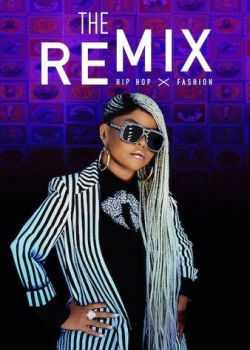 The Remix: Hip Hop x Fashion-123movies