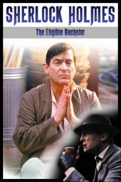 Sherlock Holmes: The Eligible Bachelor-123movies