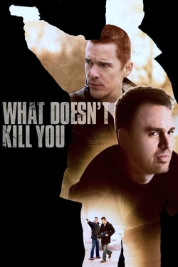 What Doesn't Kill You-123movies