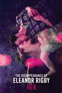 The Disappearance of Eleanor Rigby: Her-123movies