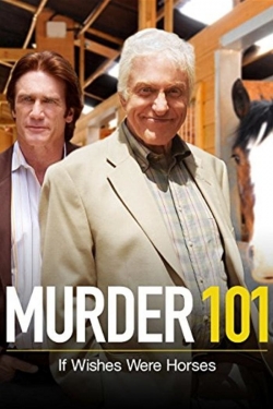 Murder 101: If Wishes Were Horses-123movies
