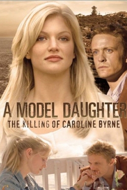 A Model Daughter: The Killing of Caroline Byrne-123movies