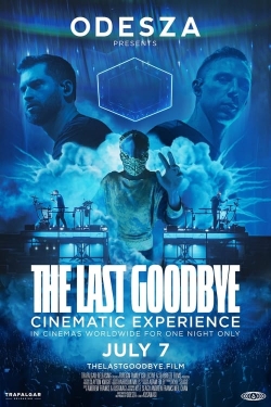 ODESZA: The Last Goodbye Cinematic Experience-123movies