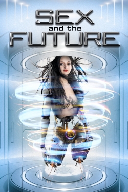 Sex and the Future-123movies