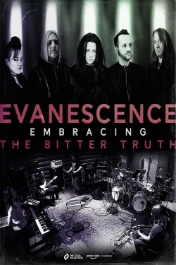 Evanescence: Embracing the Bitter Truth-123movies