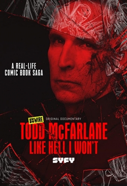 Todd McFarlane: Like Hell I Won't-123movies