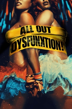 All Out Dysfunktion!-123movies