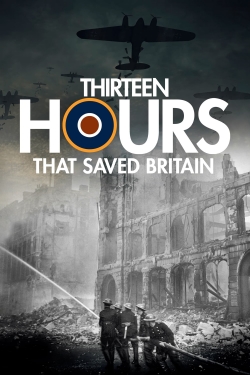 13 Hours That Saved Britain-123movies