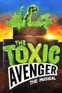 The Toxic Avenger: The Musical-123movies