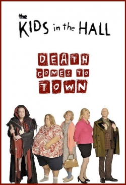 The Kids in the Hall: Death Comes to Town-123movies