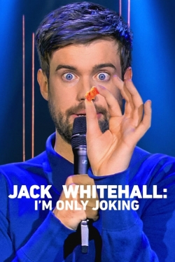 Jack Whitehall: I'm Only Joking-123movies