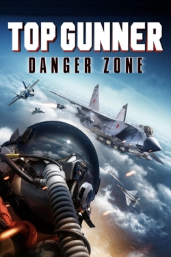 Top Gunner: Danger Zone-123movies