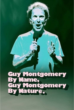 Guy Montgomery By Name, Guy Montgomery By Nature-123movies