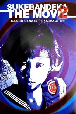 Sukeban Deka the Movie 2: Counter-Attack of the Kazama Sisters-123movies