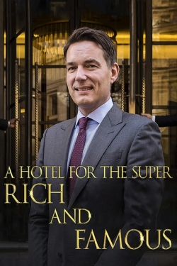 A Hotel for the Super Rich & Famous-123movies