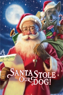 Santa Stole Our Dog: A Merry Doggone Christmas!-123movies