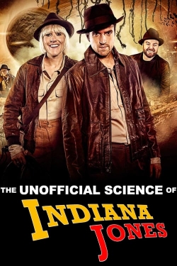 The Unofficial Science of Indiana Jones-123movies