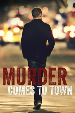 Murder Comes To Town-123movies