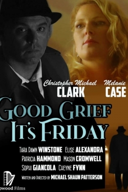 Good Grief It's Friday-123movies