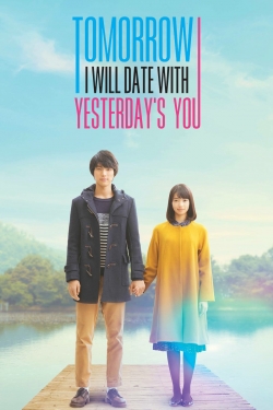 Tomorrow I Will Date With Yesterday's You-123movies